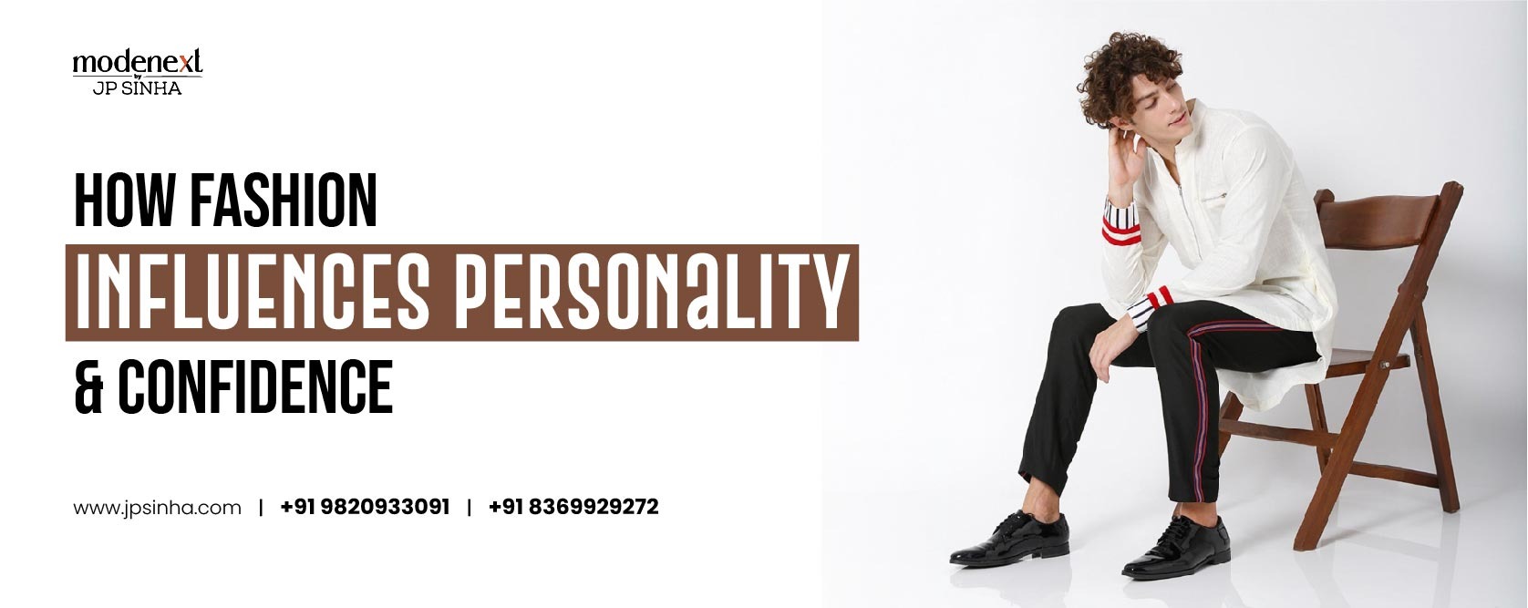How Fashion Influences Personality and Confidence - ModeNext By JP Sinha